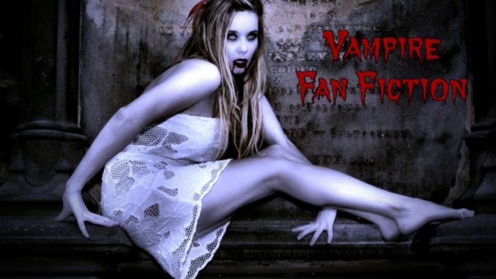 Vampire Fan Fiction